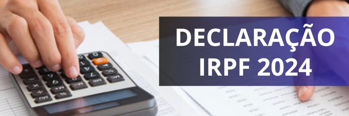 Irpf 2024 Novas Regras E Prazo De Entrega! - Contabilidade em Brasília - DF | Expert Easy Contabilidade